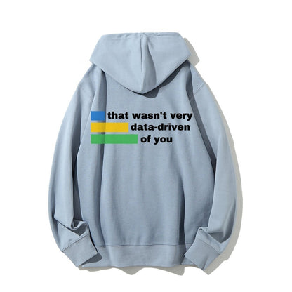 That Wasn't Very Info - Driven of You  Printed Back Unisex Cotton Hoodie