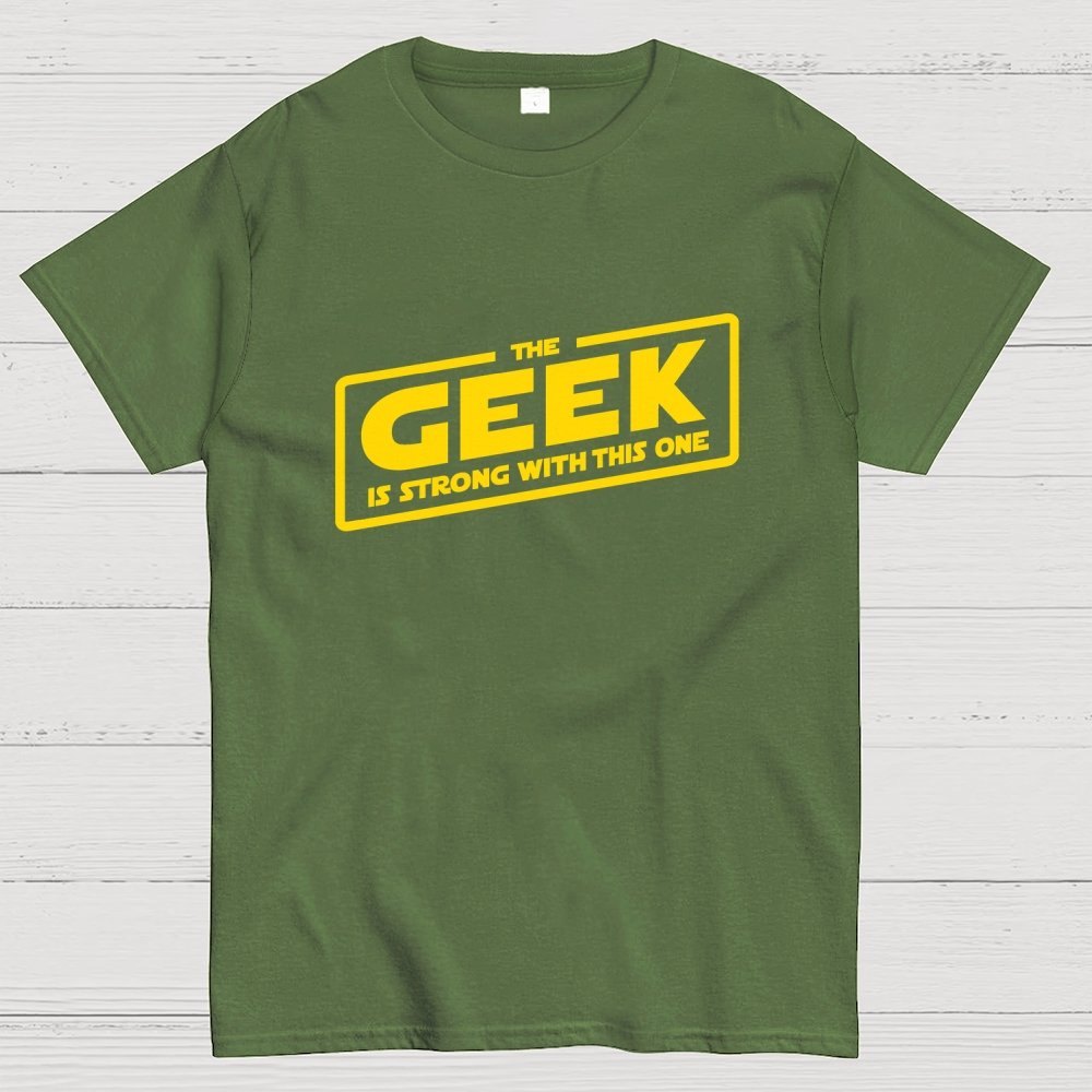 The Geek Is Strong Geek T-Shirt