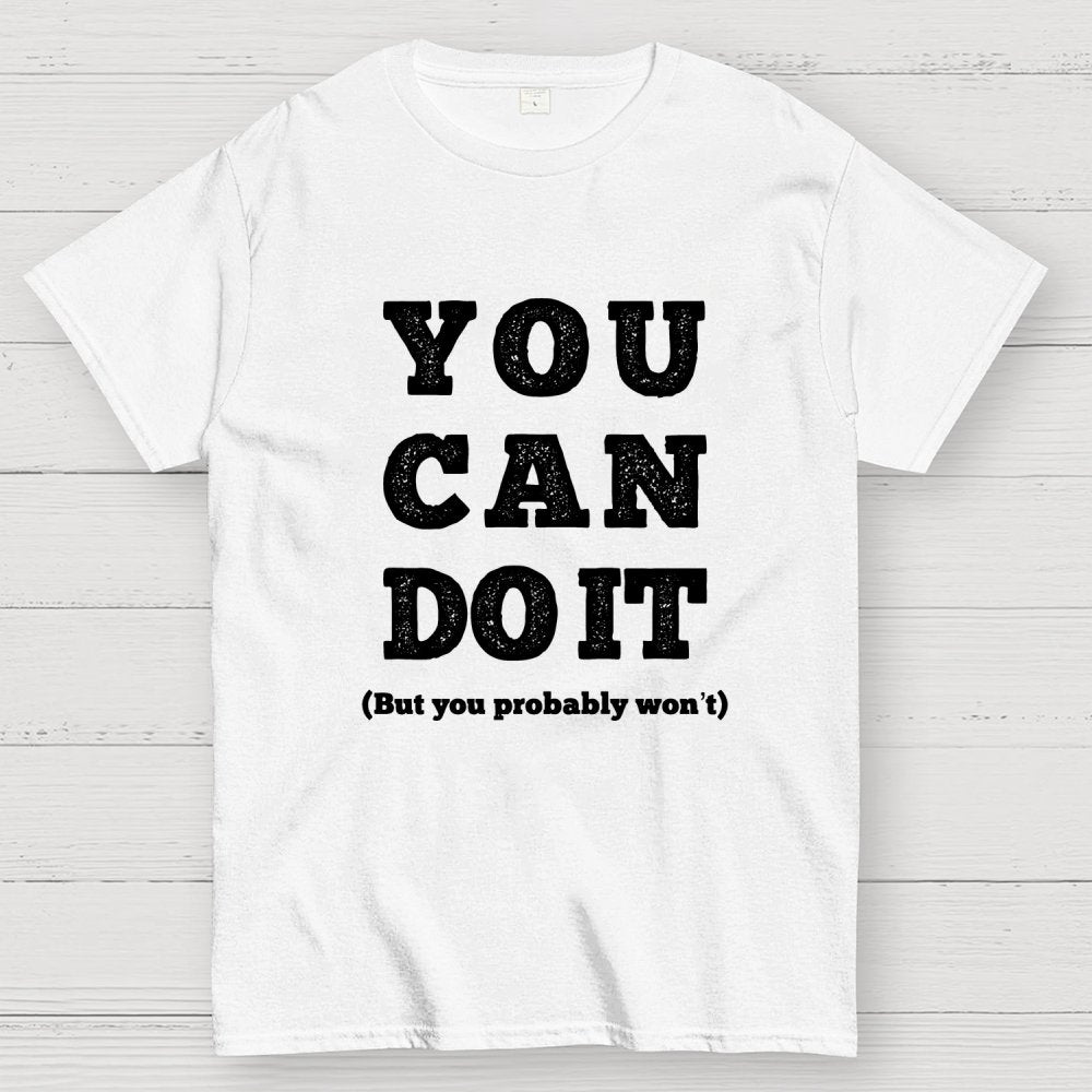 You Can Do It Geek T-Shirt