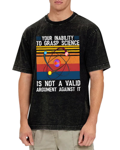 Your Inability to Grasp Science. Vintage Distressed T-shirt