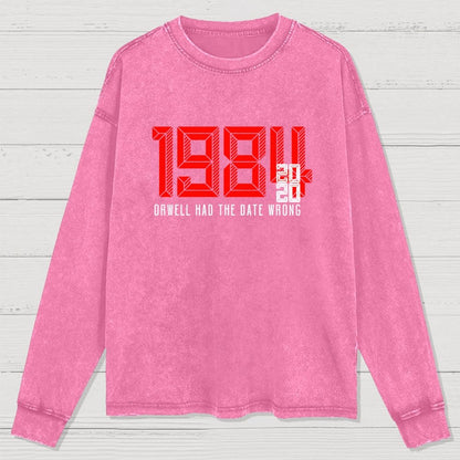 Orwell Got It Wrong Washed Long Sleeve Tee