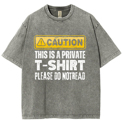 This Is A Private T-shirt Please Do Not Read Vintage Distressed T-shirt