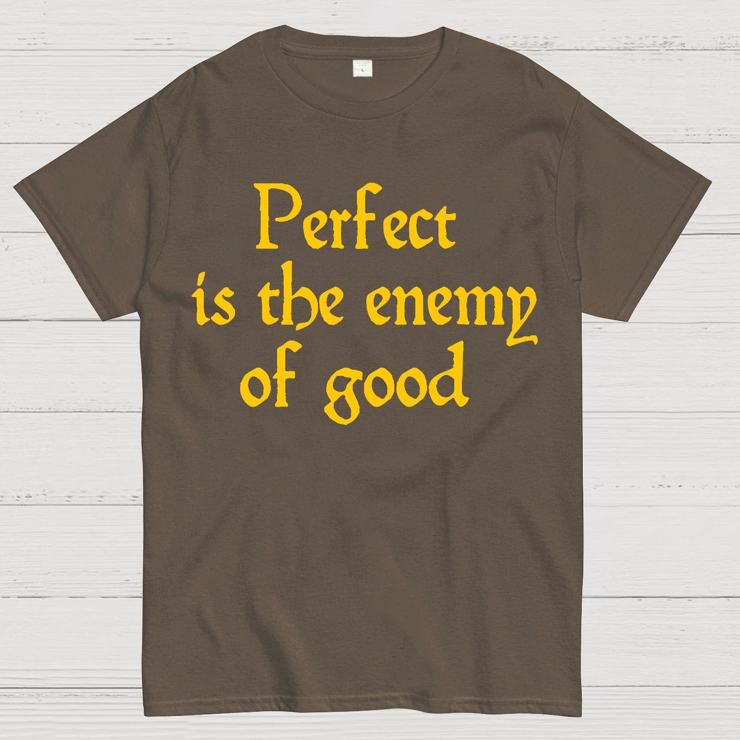 Perfect Is The Enemy Of Good - Voltaire Geek T-Shirt