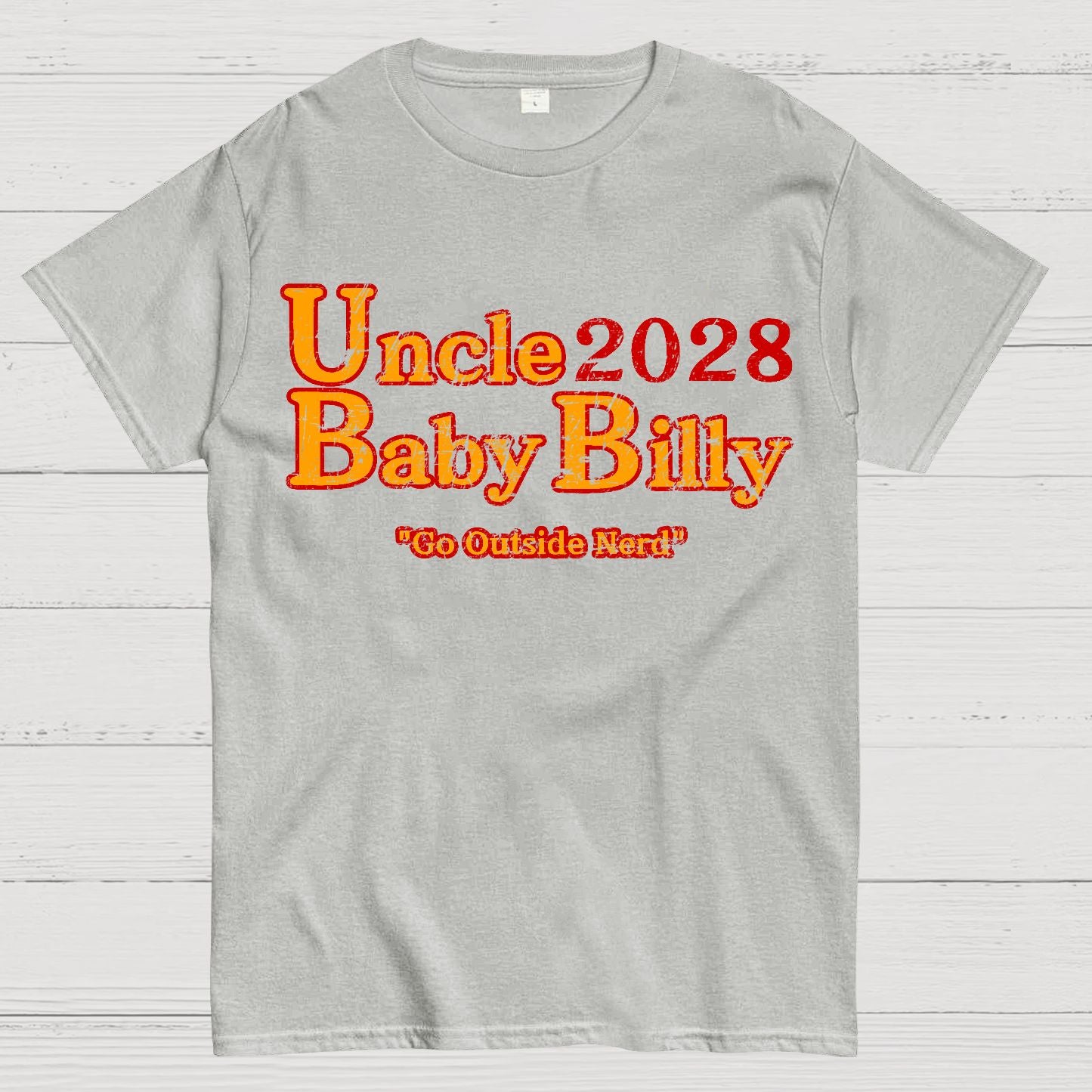 Uncle Baby Billy 28 - Go Outside Nerd Geek T-Shirt