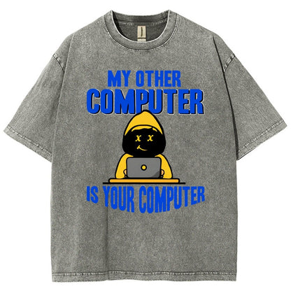 Hacker - My Other Computer Is Your Vintage Distressed T-shirt