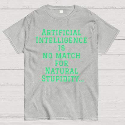 Ai Is No Match For Stupidity Funny Quote Geek T-Shirt