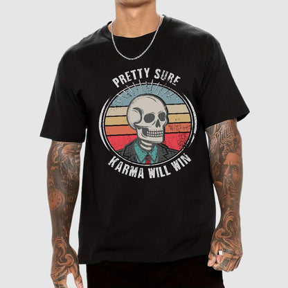 Pretty Sure Karma for the Win Geek T-Shirt