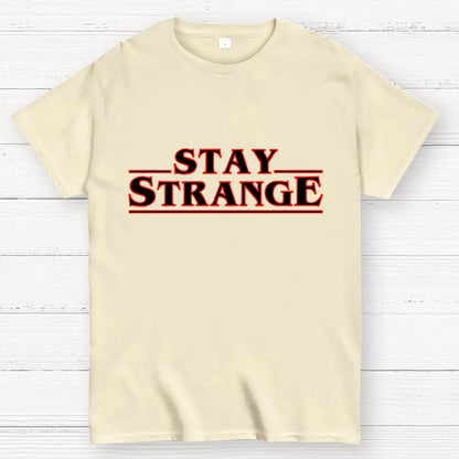 Stay Strange Geek T-Shirt