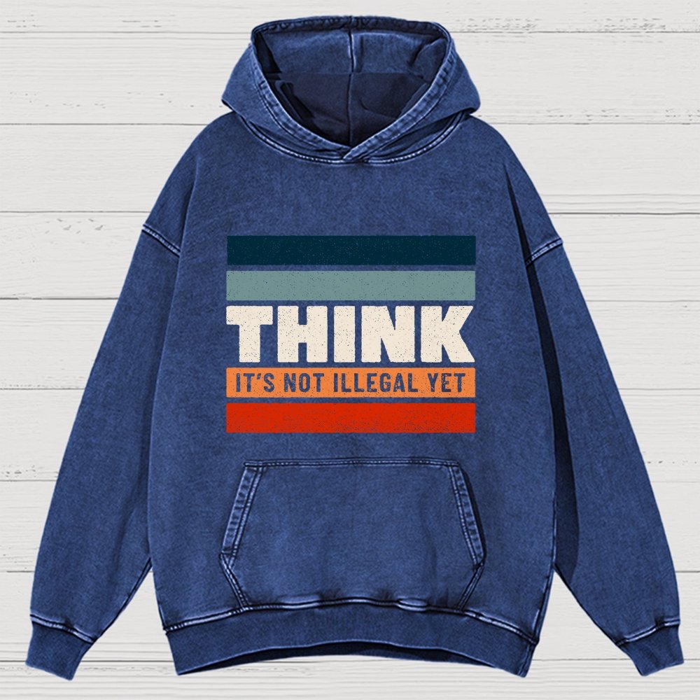 Think – Still Legal Vintage Distressed Hoodie