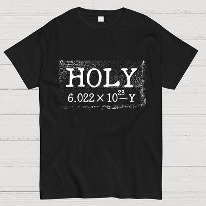Holy Moley Avogadro Mole Shirt  Funny Chemistry Geek T-Shirt