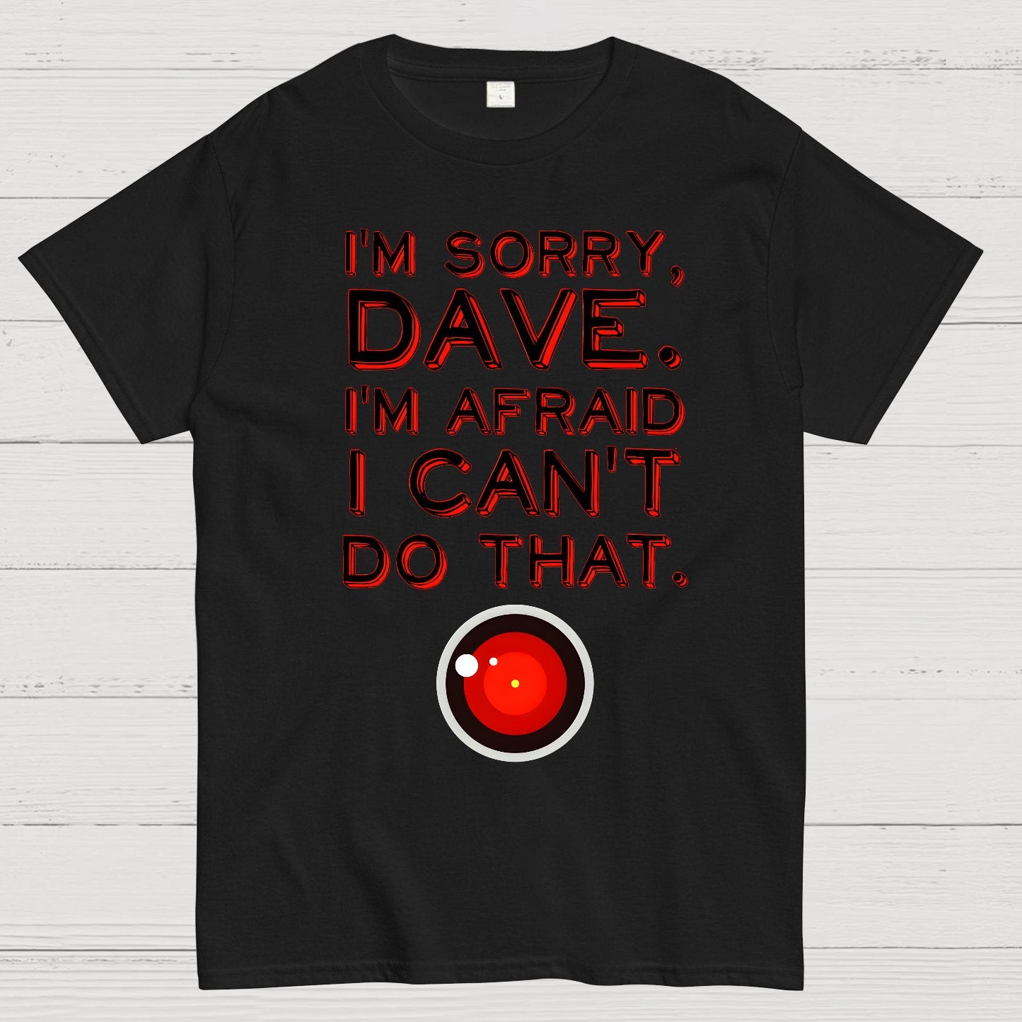HAL "Sorry, Dave" Quote Geek T-Shirt