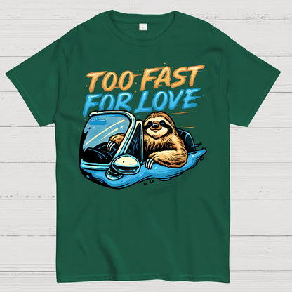 Too Fast for Love Geek T-Shirt
