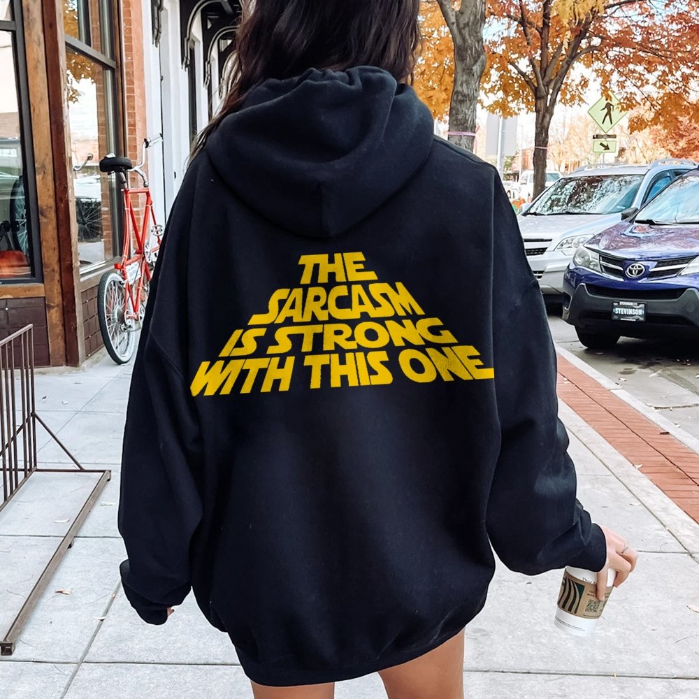 The Sarcasm Is Strong With This One Printed Back Unisex Cotton Hoodie