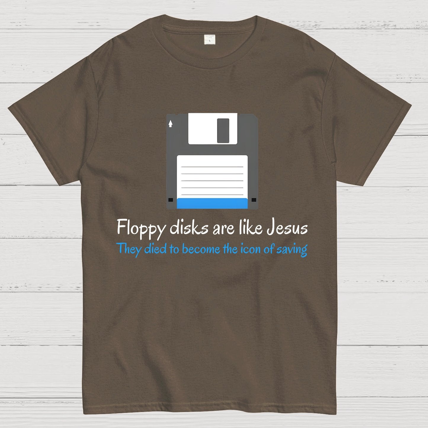 Floppy Disks Are Like Jesus Geek T-Shirt