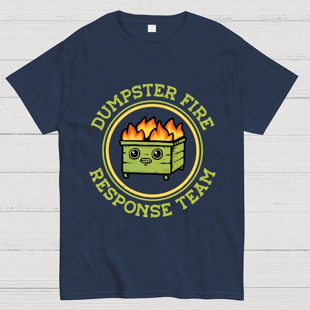Dumpster Fire Response Team Geek T-Shirt