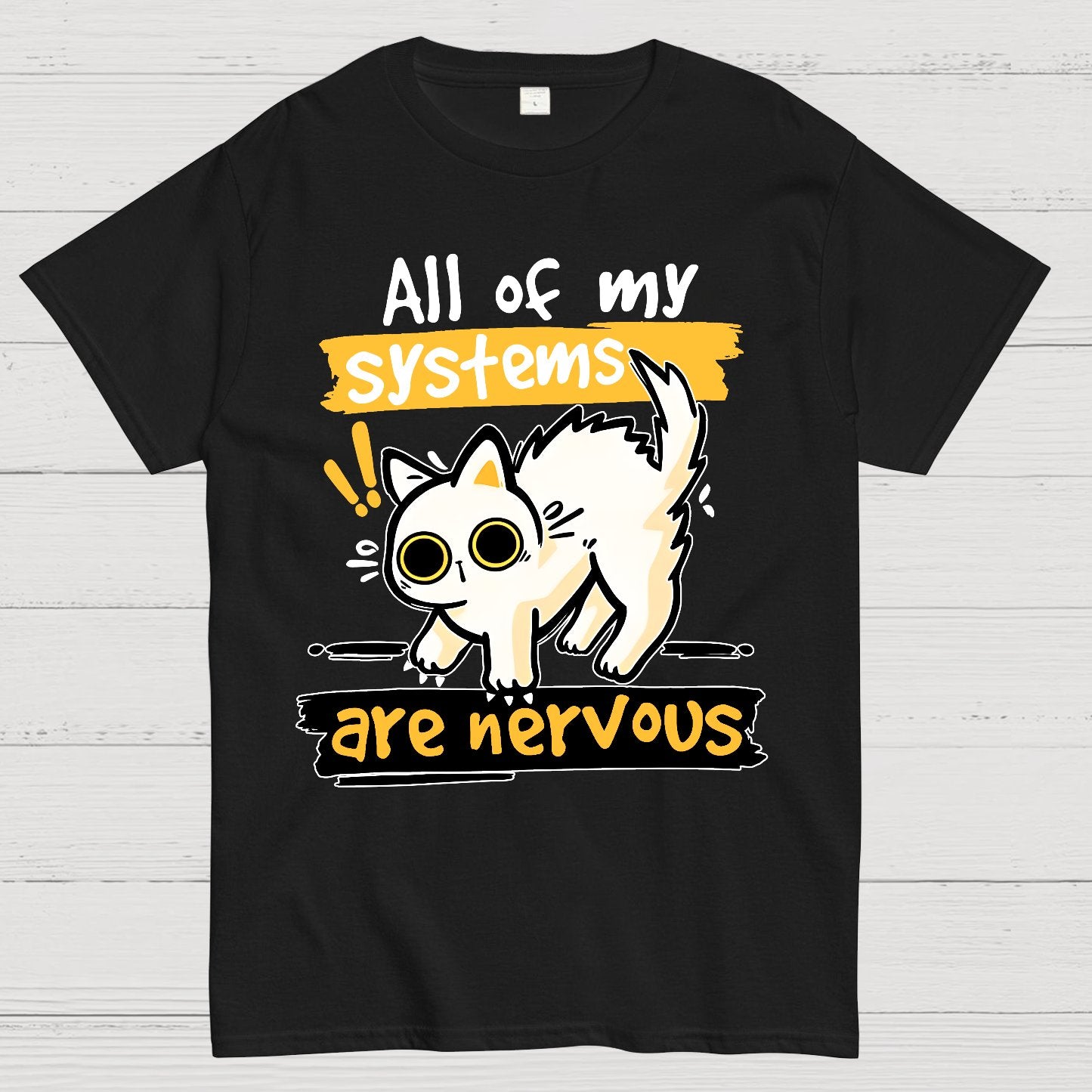 All of my Systems are Nervous Geek T-Shirt