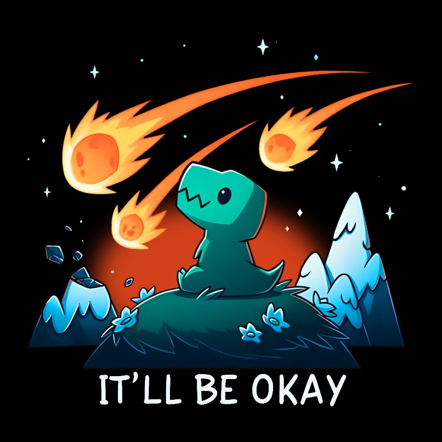 It’ll Be Okay Geek T-Shirt