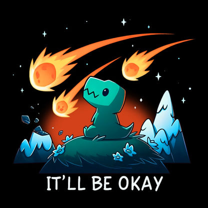 It’ll Be Okay Geek T-Shirt