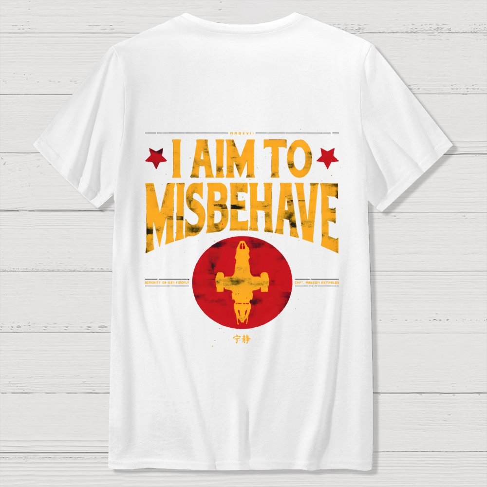 I Aim To Misbehave  Back Printing Geek T-Shirt
