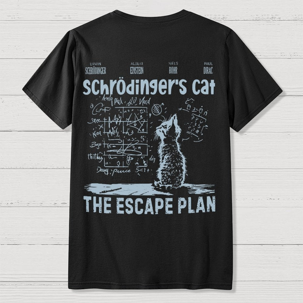 Schrodinger's Cat Escape Plan Interesting Physics Science Back-printed Geek T-shirt