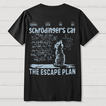 Schrodinger's Cat Escape Plan Interesting Physics Science Back-printed Geek T-shirt