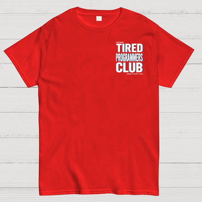 Tired Programmers Club Front And Back Printing Geek T-Shirt