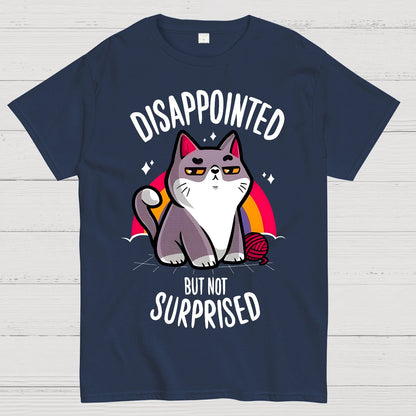 Disappointed, But Not Surprised Geek T-Shirt