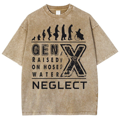 GEN X Raised on Hose Water and Neglect X Generation Retro Nostalgia Vintage Distressed T-shirt