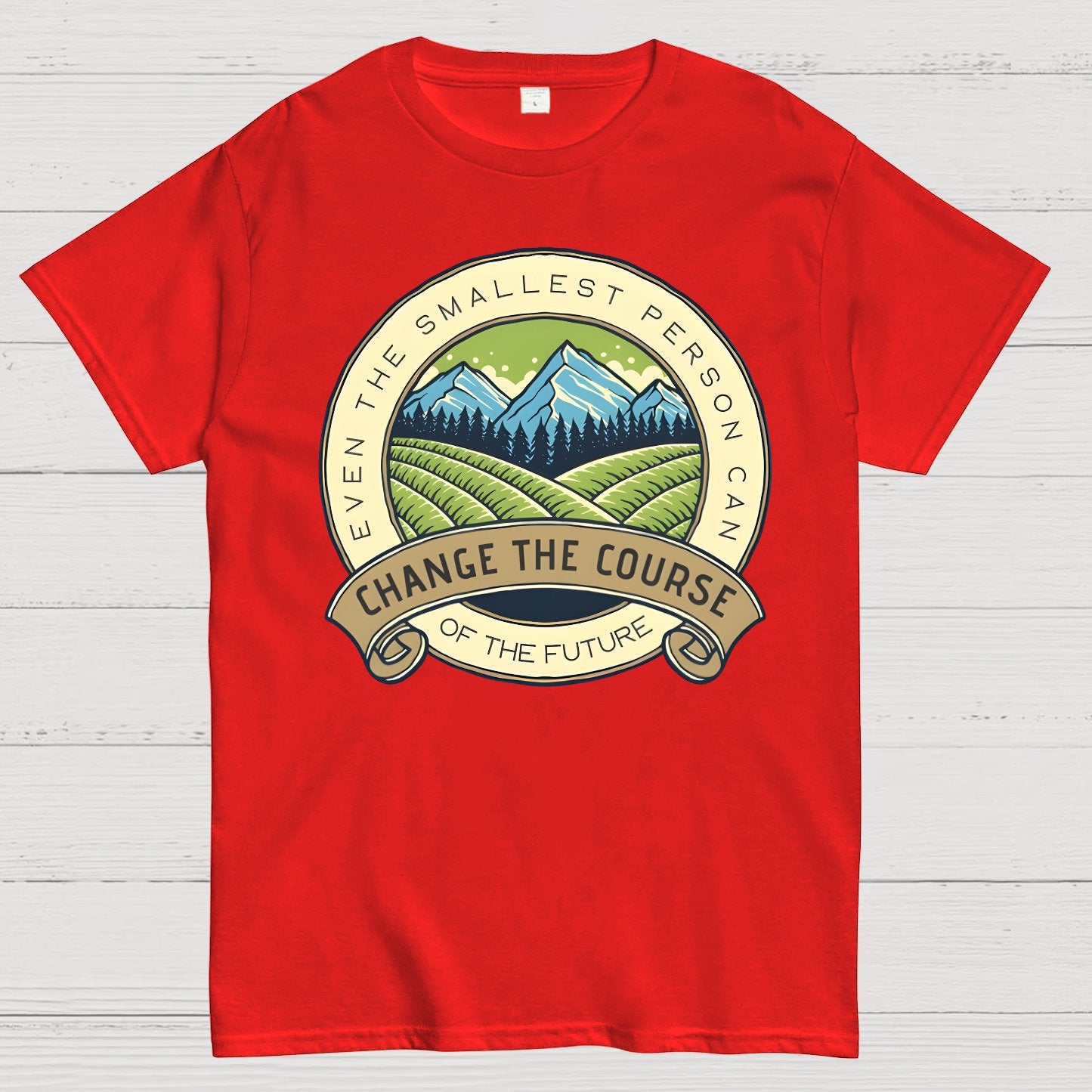 Even The Smallest Person Can Change The Course Of The Future Geek T-Shirt