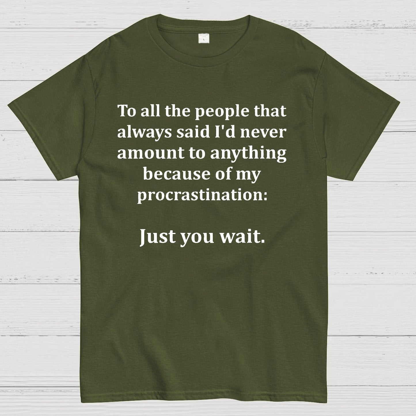 Procrastination Just Wait Geek T-Shirt