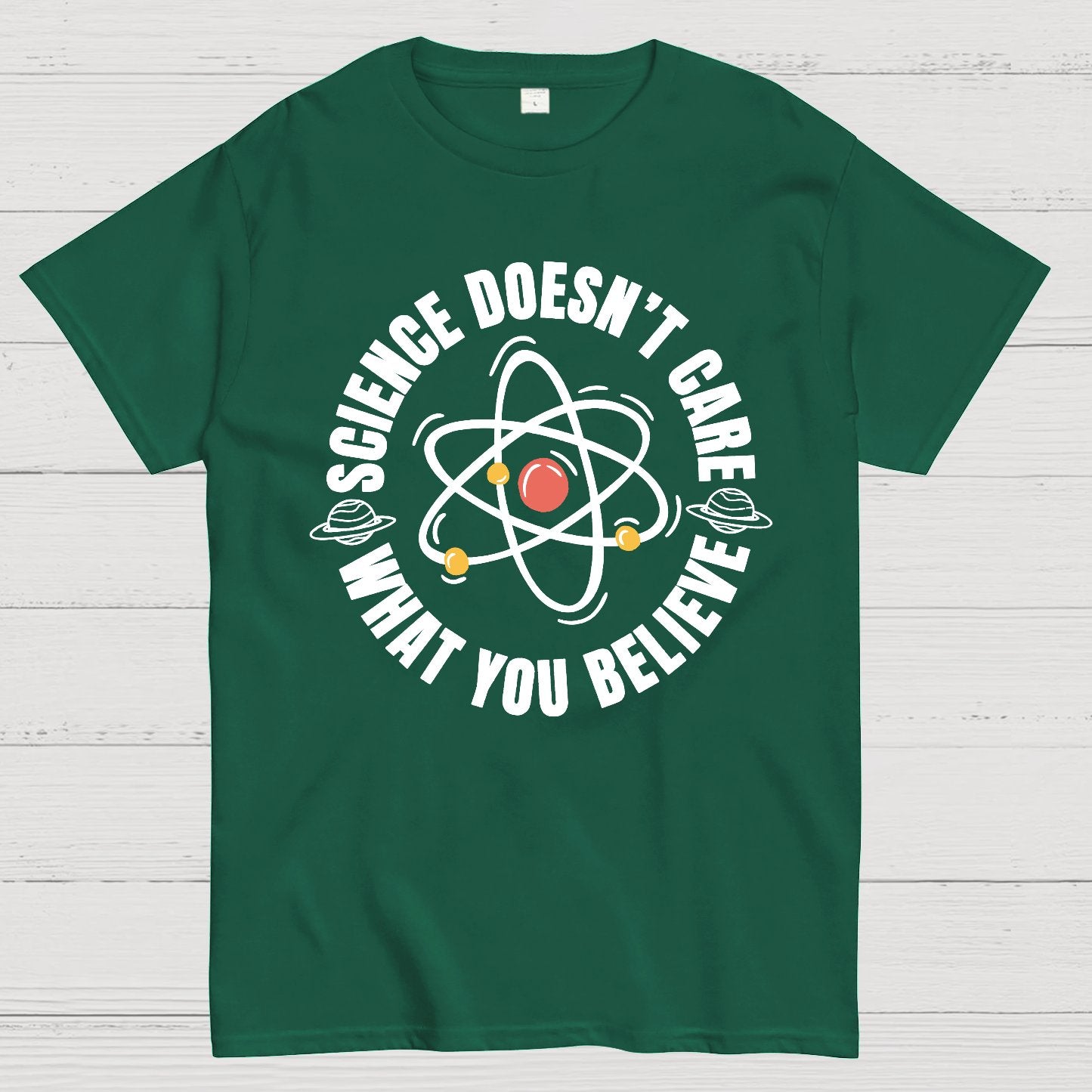 Science Doesn't Care What You Believe Geek T-Shirt