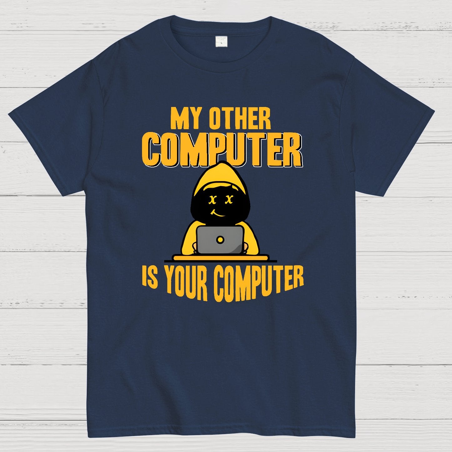 Hacker - My Other Computer Is Your Geek T-Shirt