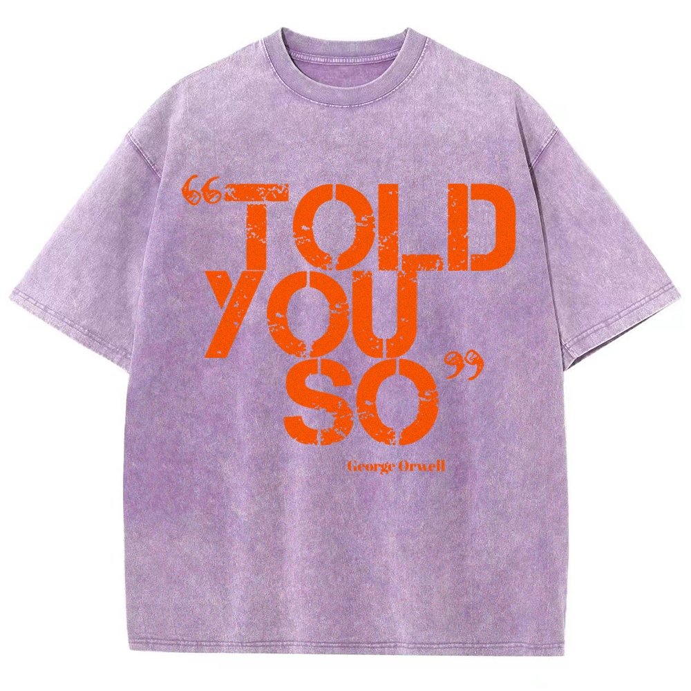 Told You So Vintage Distressed T-shirt