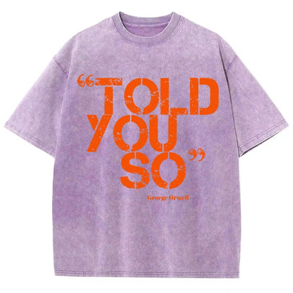 Told You So Vintage Distressed T-shirt
