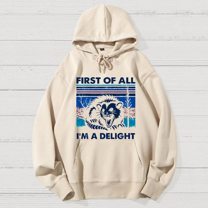 First Of All I'm A Delight Sarcastic Geek Cotton Hoodie