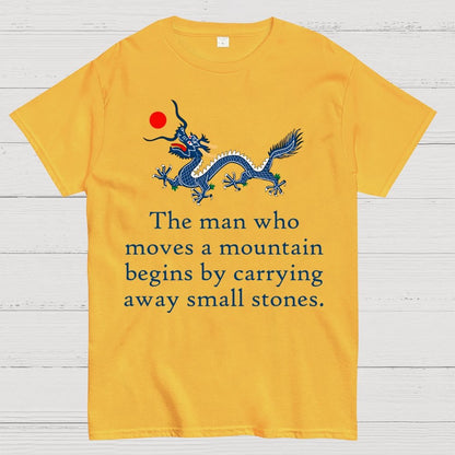 The Man Who Moves A Mountain - Perseverance Quote Geek T-Shirt