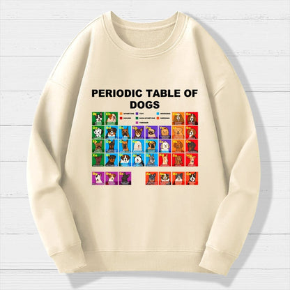 Periodic Table Of Dogs  Dog Lover  Funny Science Geek Cotton Sweatshirt