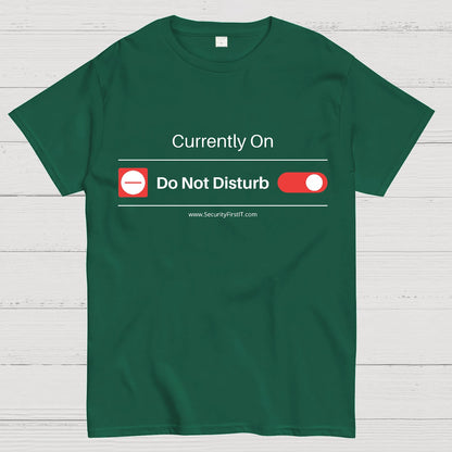 Do Not Disturb Mode Geeky T-Shirt