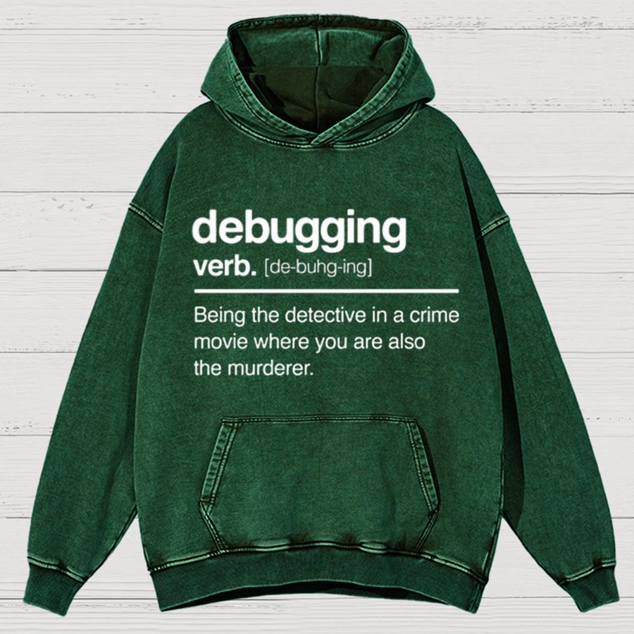 Debugging Verb - NERD Shirt - IT Shirt - Computer Coder Vintage Distressed Hoodie