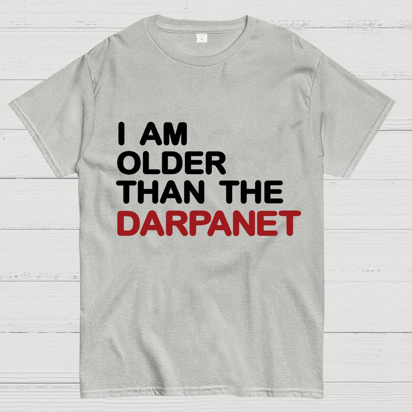 I Am Older Than The Darpanet Geeky T-Shirt
