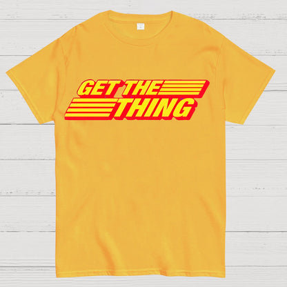 Get the Thing Geek T-Shirt