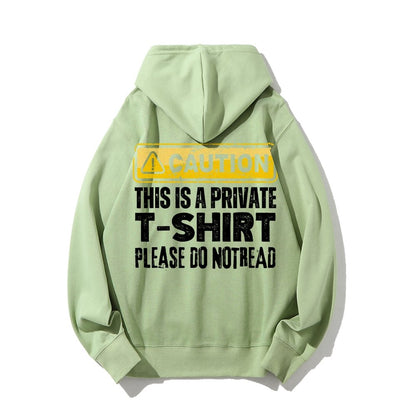 This Is A Private T-shirt Please Do Not Read Printed Back Unisex Cotton Hoodie