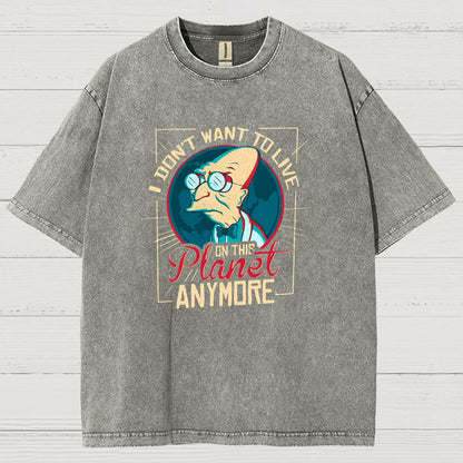 I Don't Want To Live On This Planet Anymore Vintage Distressed T-shirt