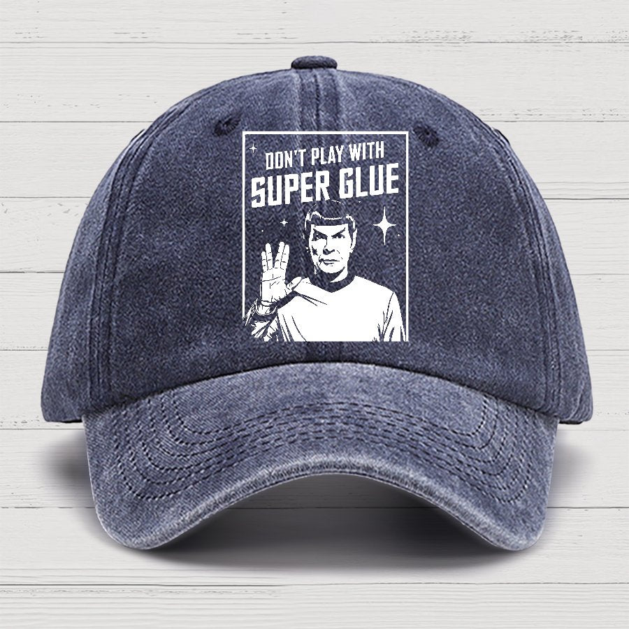 Don't Play With Superglue Cotton Hat