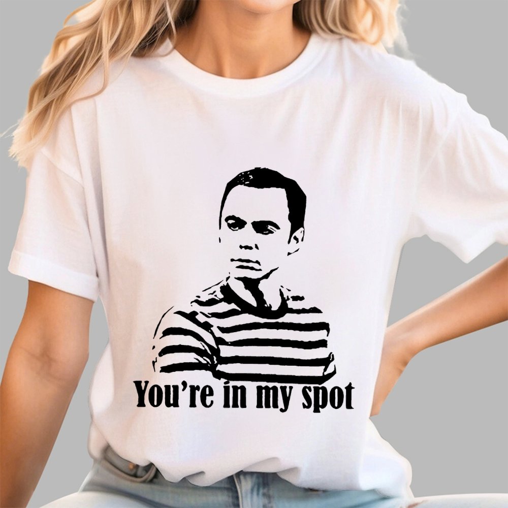 You're In My Spot Geek T-Shirt