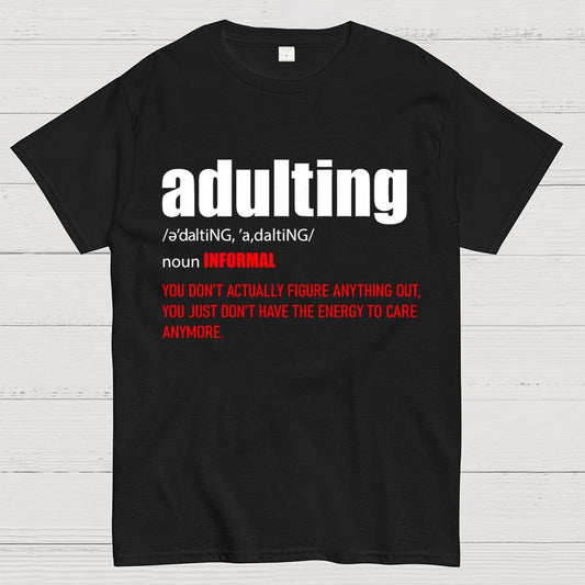 ADULTING Geek T-Shirt