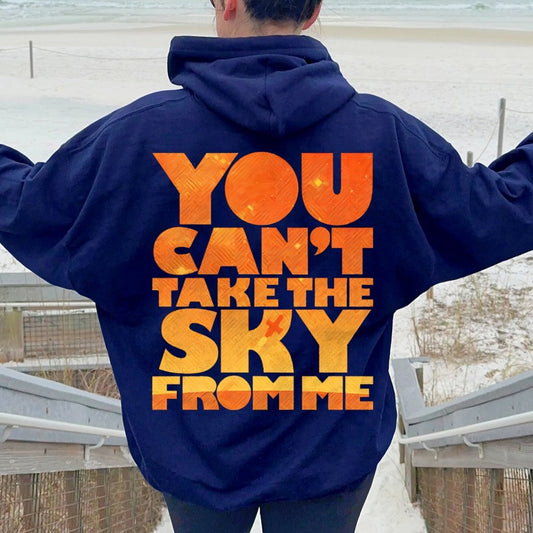 You Can’t Take The Sky Printed Back Unisex Cotton Hoodie