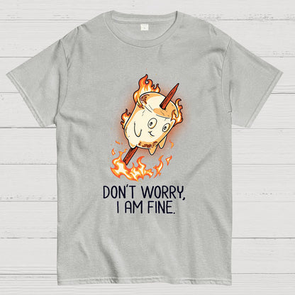 Don't Worry I Am Fine Geek T-Shirt