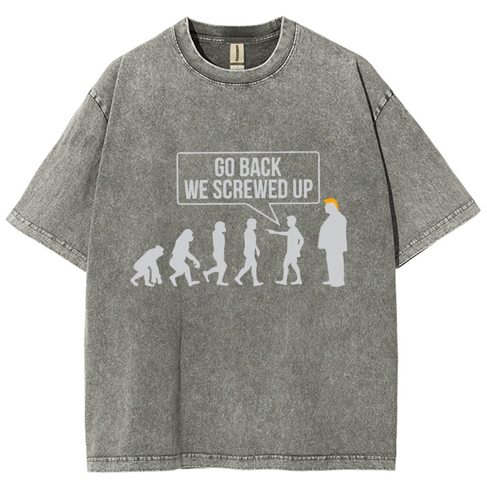 Go Back! We Screwed Up. Funny Evolution Vintage Distressed T-shirt