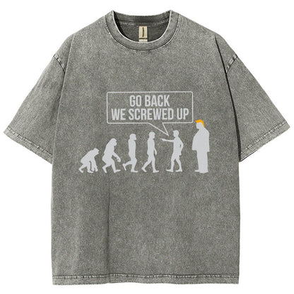 Go Back! We Screwed Up. Funny Evolution Vintage Distressed T-shirt